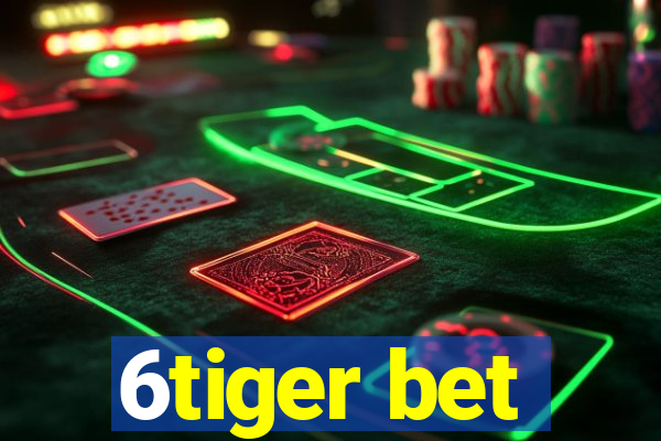 6tiger bet